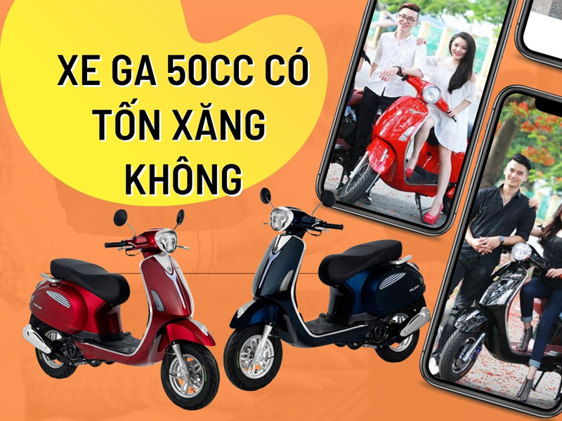 Cách sử dụng và kiểm tra xe ga 50cc có tốn xăng không?